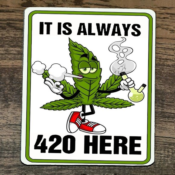 Mouse Pad Its‎ Always 420 Here Weed Mary Jane - Picture 1 of 1